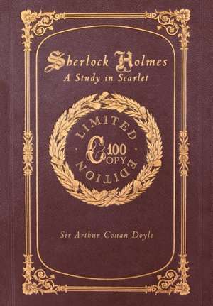 A Study in Scarlet (100 Copy Limited Edition) de Arthur Conan Doyle