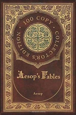 Aesop's Fables (100 Copy Collector's Edition) de Aesop