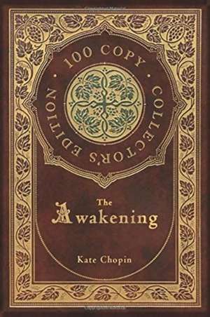 The Awakening (100 Copy Collector's Edition) de Kate Chopin