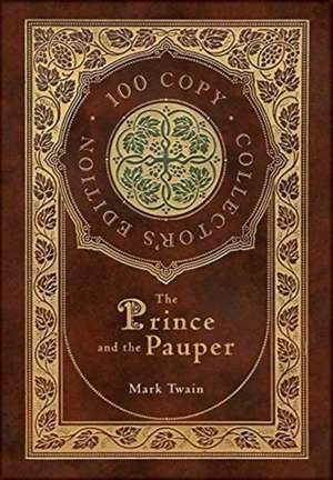 The Prince and the Pauper (100 Copy Collector's Edition) de Mark Twain