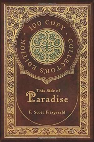 This Side of Paradise (100 Copy Collector's Edition) de F. Scott Fitzgerald