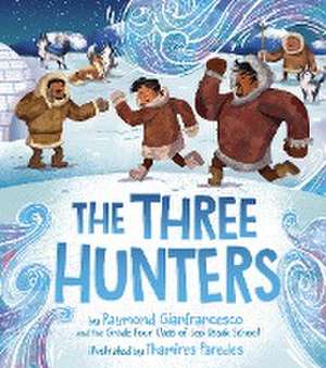 The Three Hunters de Raymond Gianfrancesco