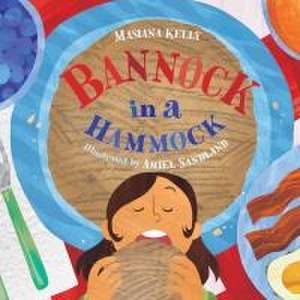 Bannock in a Hammock de Masiana Kelly