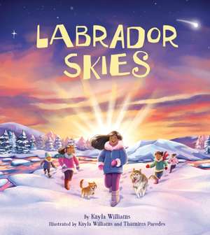 Labrador Skies de Kayla Williams