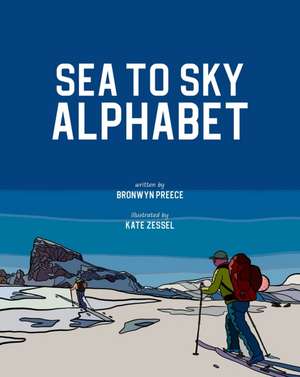 Sea to Sky Alphabet de Bronwyn Preece