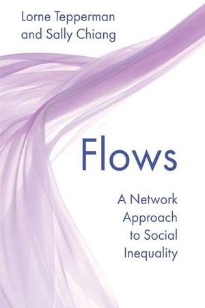 Flows: A Network Approach to Social Inequality de Sally Chiang