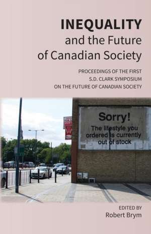 Inequality and the Future of Canadian Society de Robert Brym