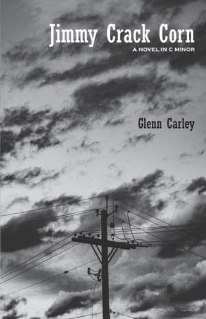 Jimmy Crack Corn de Glenn Carley