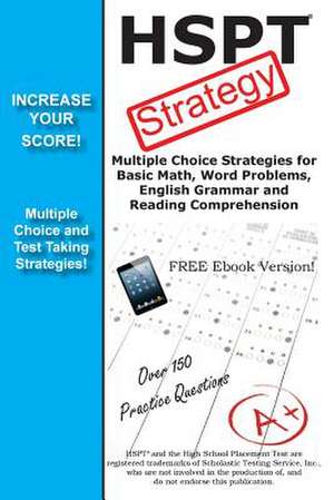 HSPT Test Strategy! Winning Multiple Choice Strategies for the High School Placement Test: Winning Multiple Choice Strategies for the Canadian Forces Aptitude Test de Complete Test Preparation Inc.