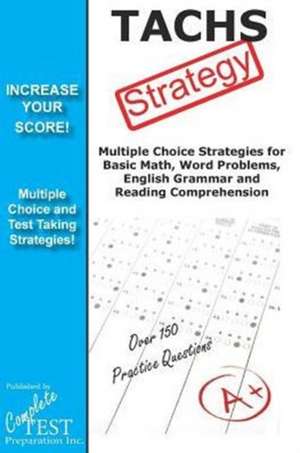 Tachs Test Strategy!: Winning Multiple Choice Strategies for the Test for Admission to Catholic High Schools de Complete Test Preparation Inc.