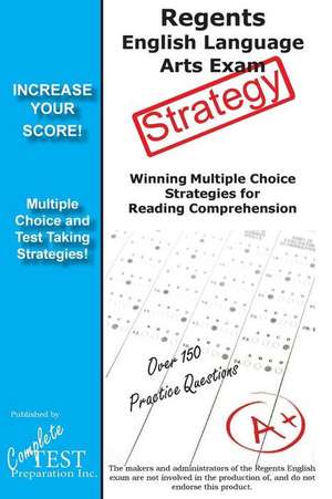 Regents English Language Arts Exam Strategy de Complete Test Preparation Inc