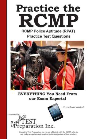 RCMP Practice! de Complete Test Preparation Inc.