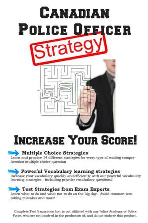 Canadian Police Officer Test Strategy de Complete Test Preparation Inc.