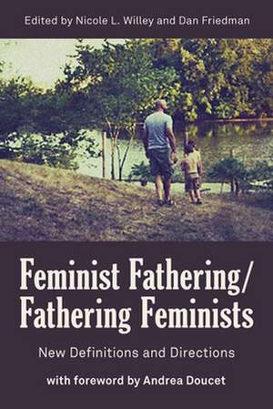 Feminist Fathering/Fathering Feminists: New Directions and Directions de Nicole L. Willey