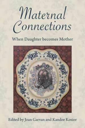 Maternal Connections: de Joan Garvan