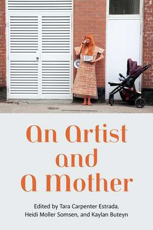 An Artist and a Mother de Tara Carpenter