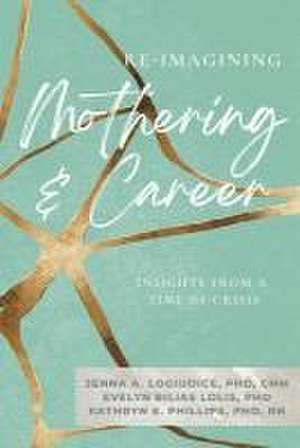 Re-Imagining Mothering & Career ( de Evelyn Bilias Lolis