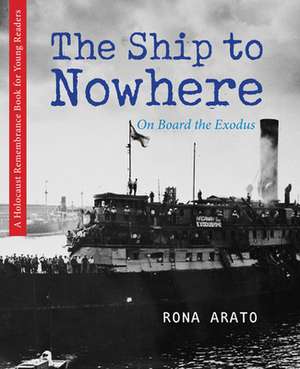 The Ship to Nowhere de Rona Arato