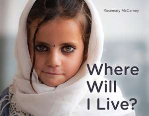 Where Will I Live? de Rosemary Mccarney