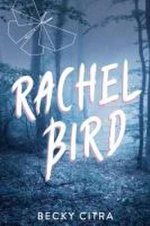 Rachel Bird de Becky Citra