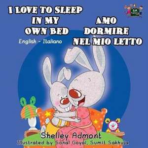 I Love to Sleep in My Own Bed Amo dormire nel mio letto de Shelley Admont