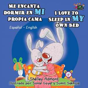 Me encanta dormir en mi propia cama I Love to Sleep in My Own Bed de Shelley Admont