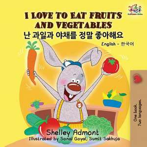 I Love to Eat Fruits and Vegetables de Shelley Admont