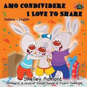 Amo condividere I Love to Share de Shelley Admont