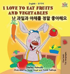 I Love to Eat Fruits and Vegetables de Shelley Admont