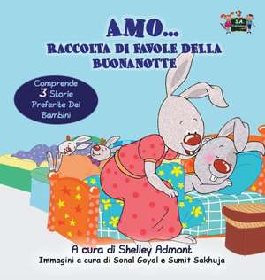 Amo... Raccolta di favole della buonanotte de Shelley Admont