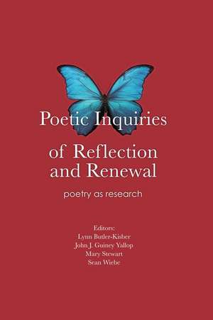 Poetic Inquiries of Reflection and Renewal de Lynn Butler-Kisber