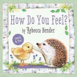 How Do You Feel? de Rebecca Bender