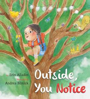 Outside, You Notice de Erin Alladin