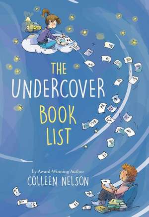 The Undercover Book List de Colleen Nelson