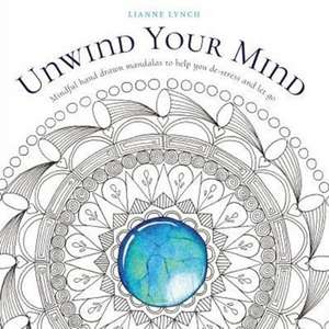 Unwind Your Mind de Lianne Lynch