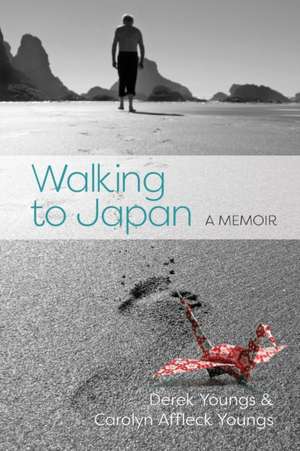 Walking to Japan de Carolyn Affleck Youngs