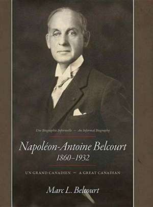 Napoléon-Antoine Belcourt de Marc L. Belcourt