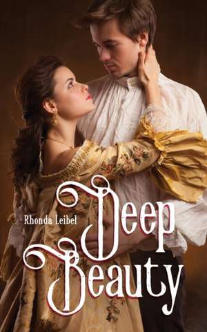 Deep Beauty de Rhonda Leibel