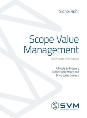 Scope Value Management de Sidnei Rohr