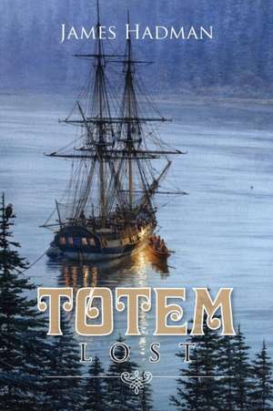 Totem Lost de James Hadman