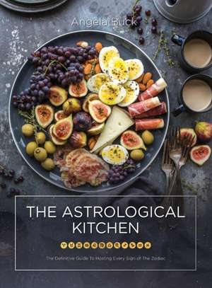 The Astrological Kitchen de Angela Buck