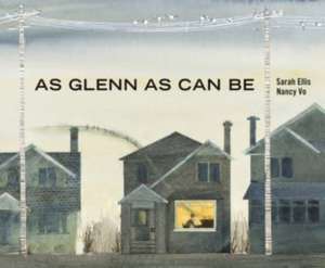 As Glenn as Can Be de Sarah Ellis