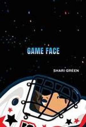 Game Face de Shari Green