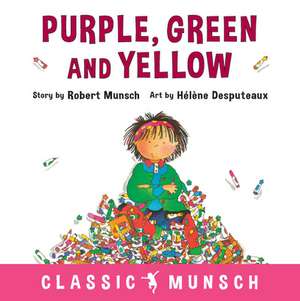 Purple, Green and Yellow de Robert Munsch