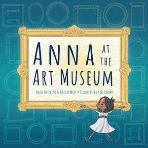 Anna at the Art Museum de Hazel Hutchins