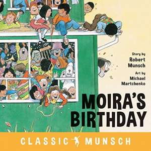 Moira's Birthday de Robert Munsch