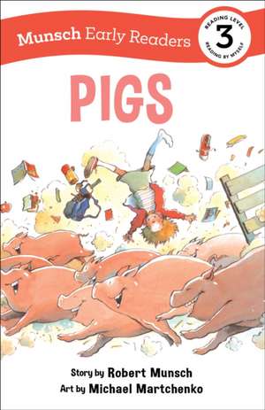 Pigs Early Reader de Robert Munsch