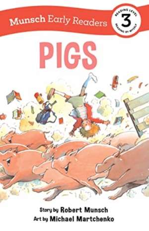 Pigs Early Reader de Robert Munsch