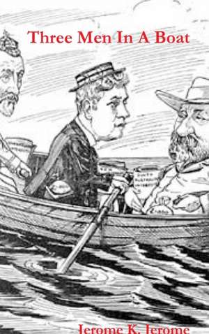 Three Men In A Boat de Jerome K. Jerome