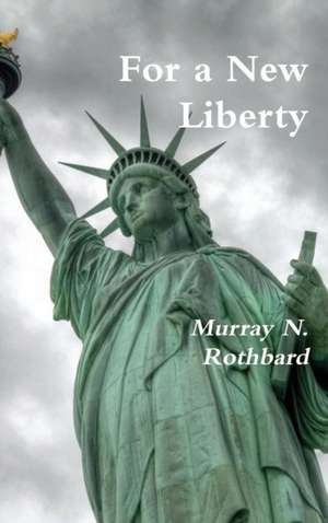 For a New Liberty de Murray N. Rothbard